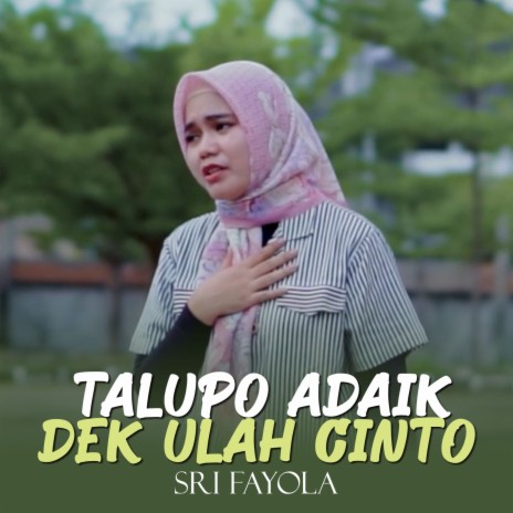 Talupo Adaik Dek Ulah Cinto | Boomplay Music