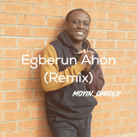 Egberun Ahon (Remix)