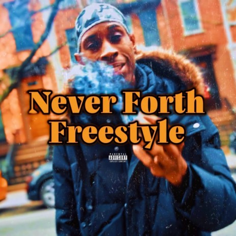 Never Forth Freestyle