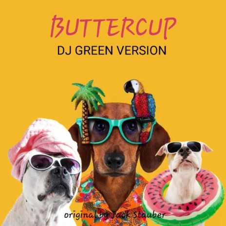 Buttercup (DJ Green Version) | Boomplay Music