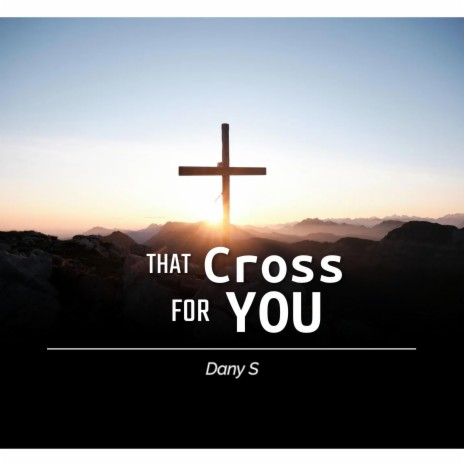 THAT CROSS FOR YOU | Boomplay Music