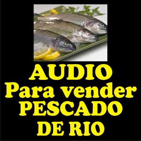 Audio para vender pescado de rio | Boomplay Music