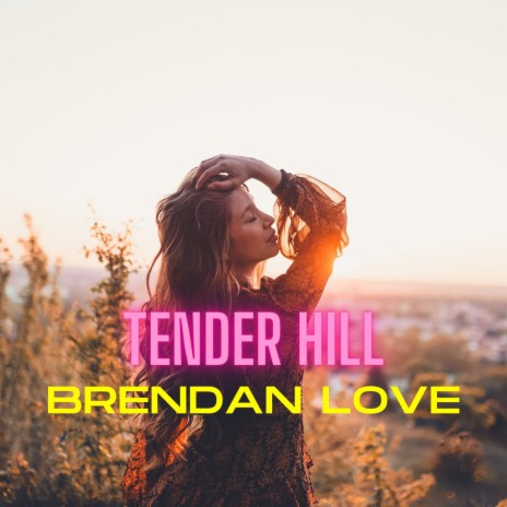 Tender Hill | Boomplay Music