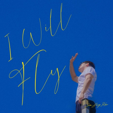 I Will Fly | Boomplay Music