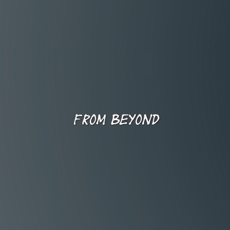 From Beyond (Instrumental) | Boomplay Music