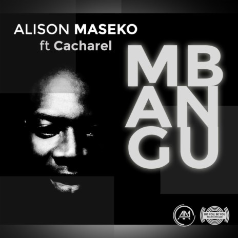 Mbangu ft. Cacharel | Boomplay Music