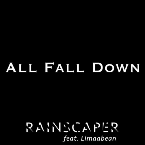 All Fall Down ft. Limaabean | Boomplay Music