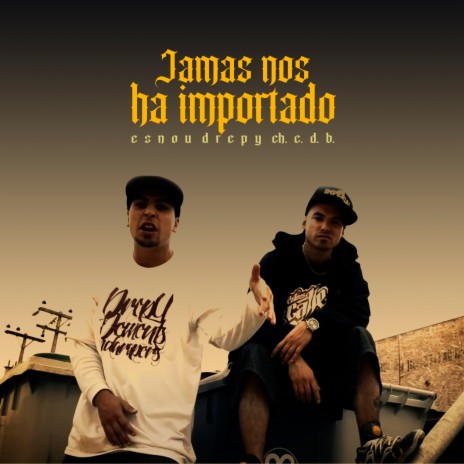 Jamas Nos Ha Importado ft. Drepy | Boomplay Music