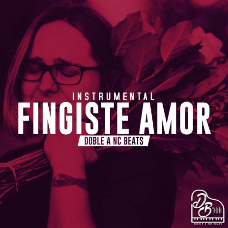 Fingiste Amor | Boomplay Music