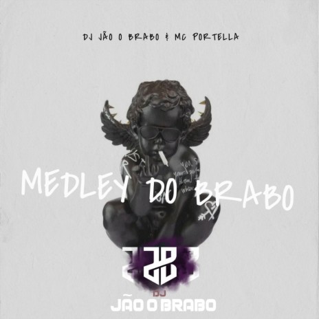 Medley do Brabo ft. Mc Portella | Boomplay Music