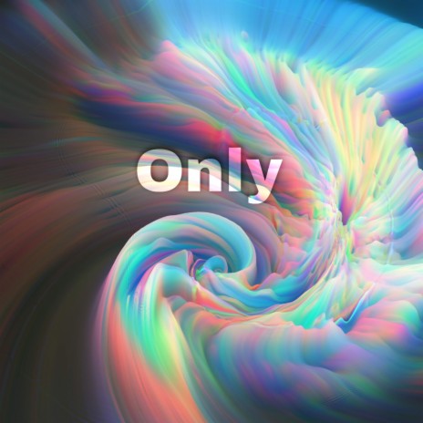 Only | Boomplay Music