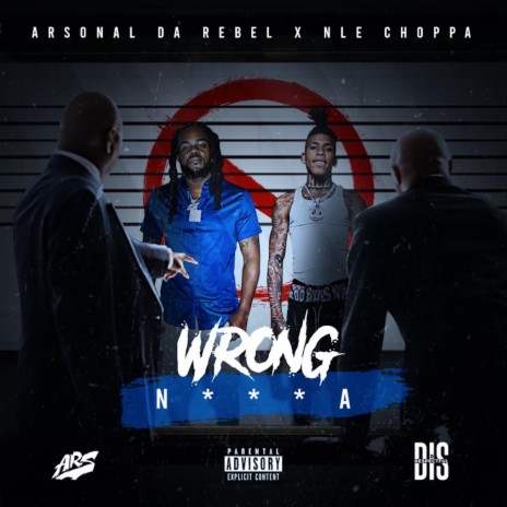 Wrong Nigga (feat. NLE Choppa) | Boomplay Music