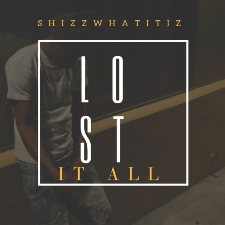 Lost It All | Boomplay Music