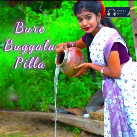 Bure Buggala Pilla | Boomplay Music