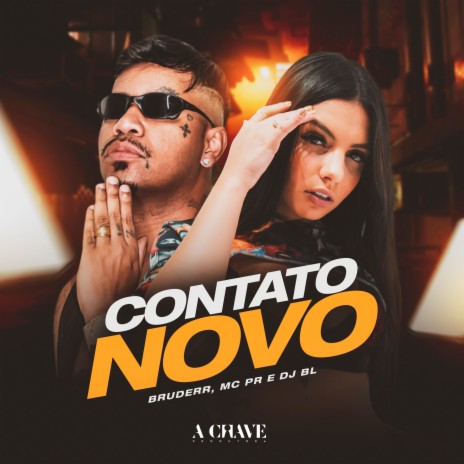 Contato Novo ft. MC PR & DJ BL | Boomplay Music