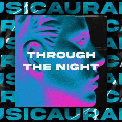 Through the Night | Boomplay Music