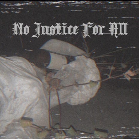 No Justice for All | Boomplay Music