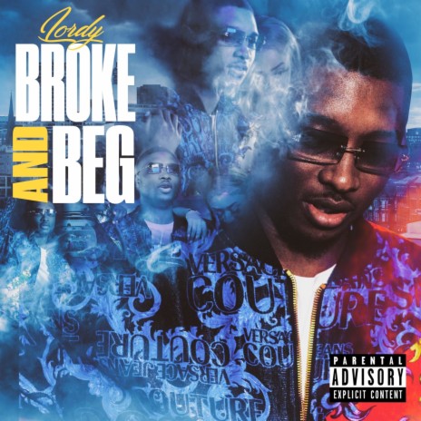 Broke & Beg | Boomplay Music