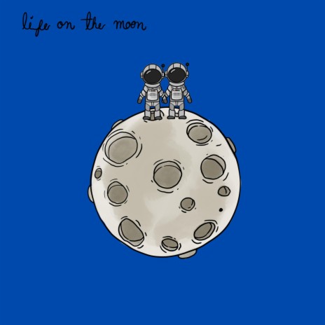 life on the moon | Boomplay Music
