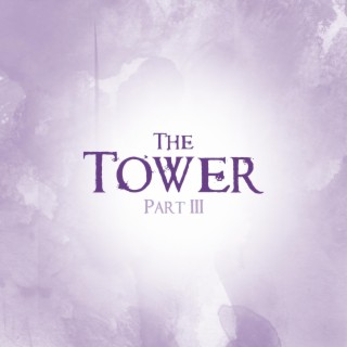 The Tower Part III (Original Audio Drama Soundtrack)
