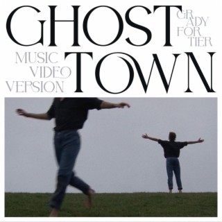 Ghost Town (Music Video Version)