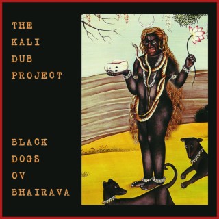 BLACK DOGS OV BHAIRAVA