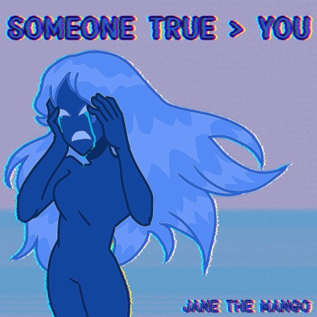 someone true > you