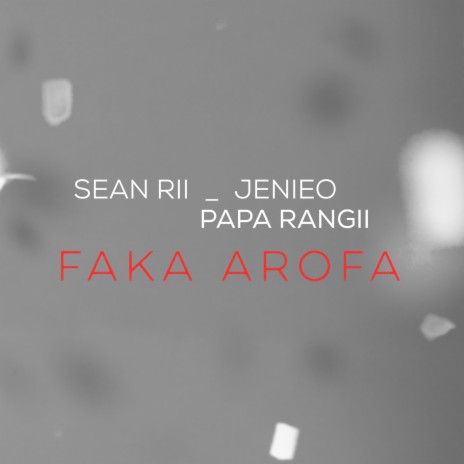 Faka Arofa (feat. Jenieo & Papa Rangi) | Boomplay Music