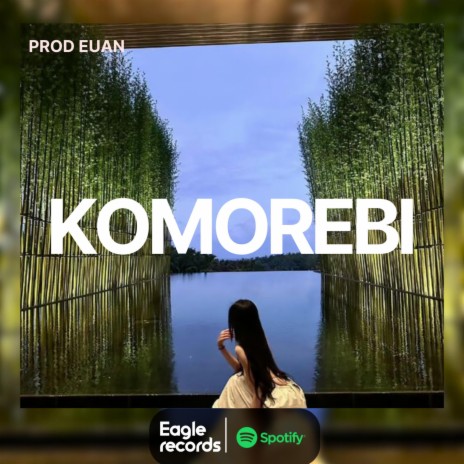 Komorebi ft. Anthony D | Boomplay Music