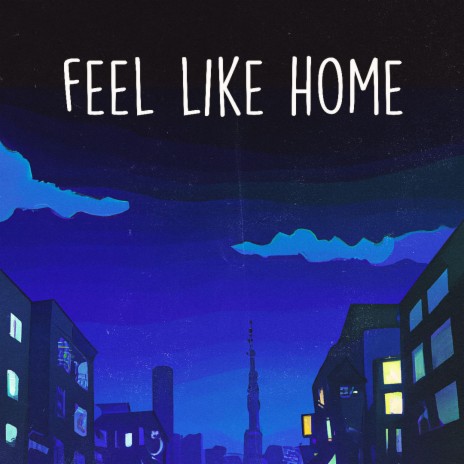 feel like home | Boomplay Music