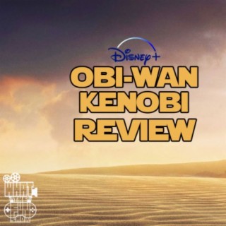 Obi-Wan Review! Parts 3,4,&5