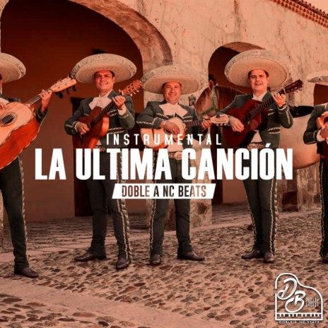 La Ultima Canción | Boomplay Music