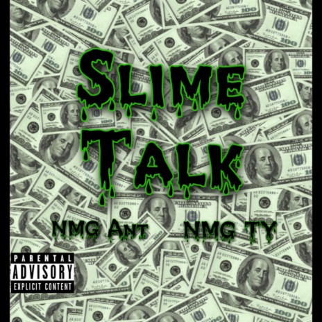 Slime talk ft. NMG TY | Boomplay Music