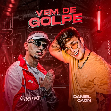 Vem de Golpe ft. Daniel Caon | Boomplay Music