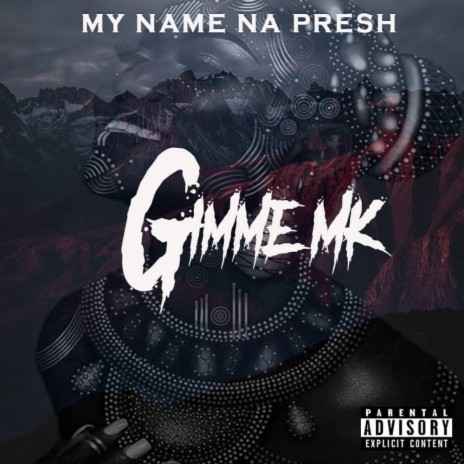GIMME MK | Boomplay Music