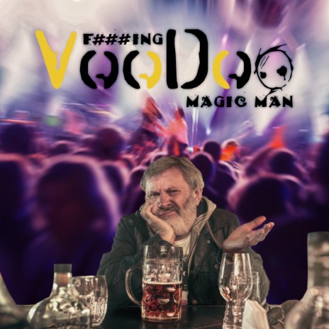 Fucking Voodoo Magic Man | Boomplay Music