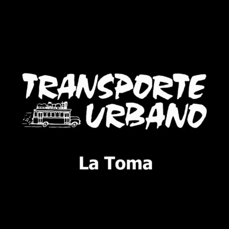 La Toma | Boomplay Music