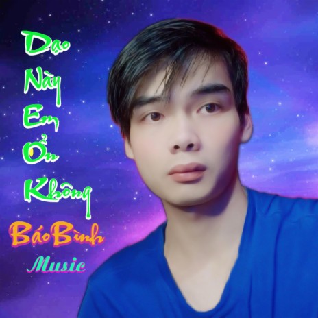 Dạo Này Em Ổn Không | Boomplay Music