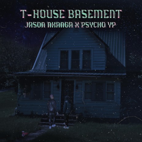 T-HOUSE BASEMENT ft. PsychoYP | Boomplay Music