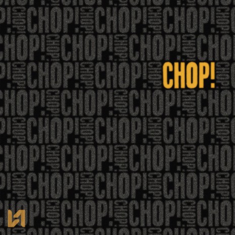 chop! | Boomplay Music