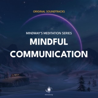 Mindway: Mindful Communication (Original App Soundtrack)