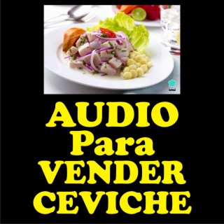 Audio para vender ceviche