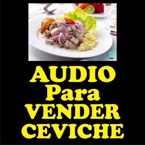 Audio para vender ceviche | Boomplay Music