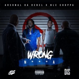 Wrong Nigga (feat. NLE Choppa)