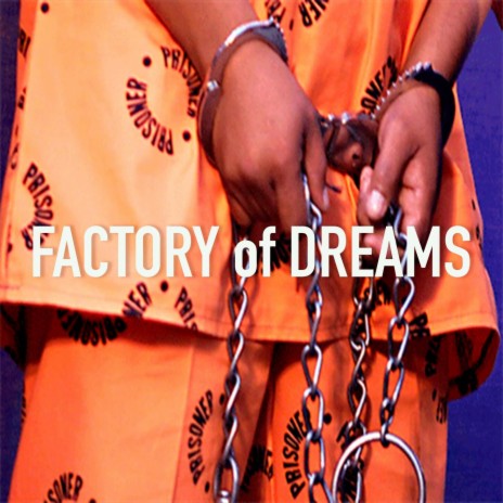 Factory of Dreams | Boomplay Music