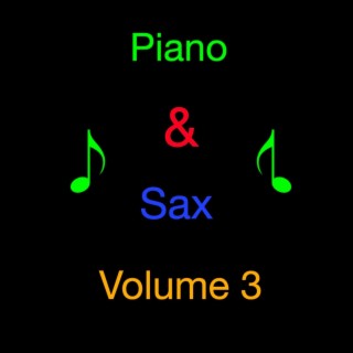 Piano & Sax Volume 3