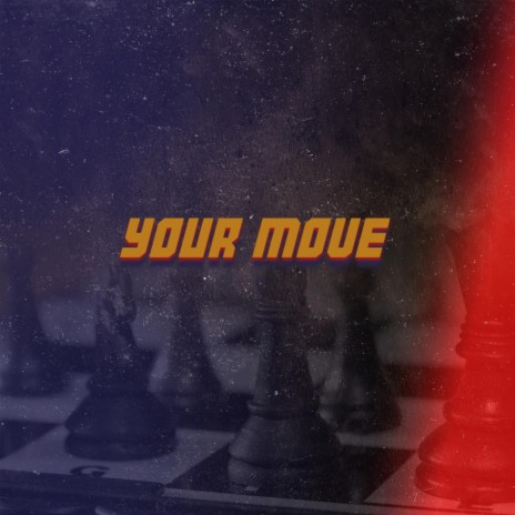 Your Move (feat. Racquel Tubbs) | Boomplay Music