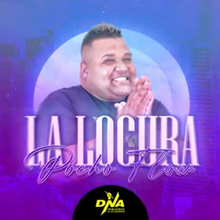 La Locura • Dj Pocho Flow