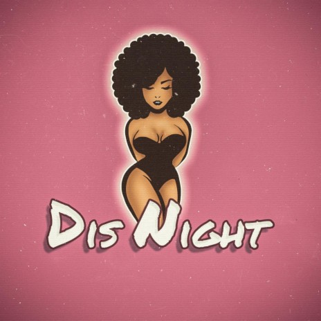 Dis Night | Boomplay Music