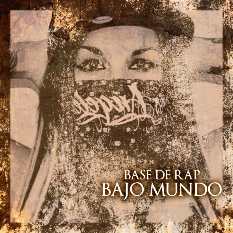 Base de Rap - Bajo Mundo | Boomplay Music